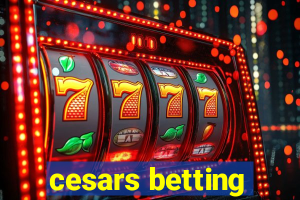 cesars betting